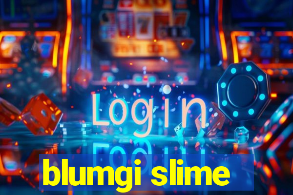 blumgi slime